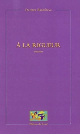 A la rigueur - Denitza Bantcheva