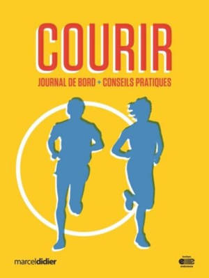 Courir : journal de bord + conseils pratiques - Morin, Pascale