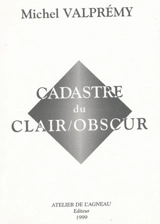 Cadastre du clair-obscur - Michel Valprémy