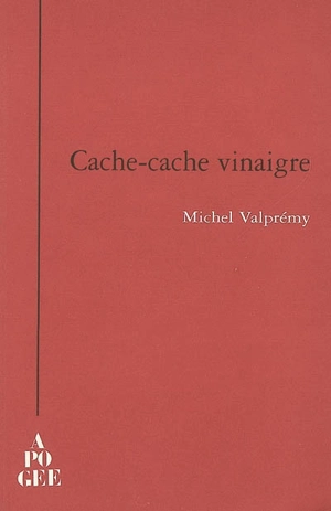 Cache-cache vinaigre : farsa comica - Michel Valprémy
