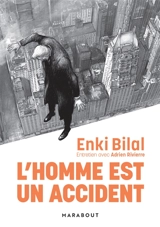 L'homme est un accident : entretien avec Adrien Rivierre - Enki Bilal