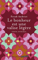 Le bonheur est une valise légère - Frank Andriat