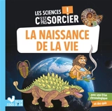 La naissance de la vie - Véronique Schwab