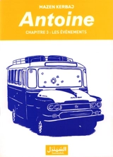 Antoine. Vol. 3. Les évènements - Mazen Kerbaj