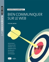 Bien communiquer sur le web : stratégie numérique - Evelyne Jardin