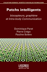 Patchs intelligents : biocapteurs, graphène et Intra-body Communication - Dominique Paret
