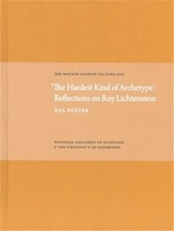 The Hardest Kind of Archetype Reflections on Roy Lichtenstein - Hal Foster