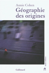 Géographie des origines - Annie Cohen