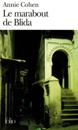 Le marabout de Blida - Annie Cohen
