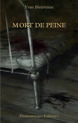 Mort de peine - Yvan Bienvenue