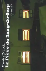 Le piège du Sang-de-Serp - Maurice Zytnicki