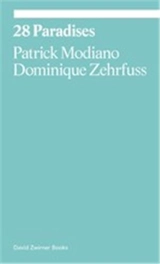 Patrick Modiano & Dominique Zehrfuss 28 Paradises - Patrick Modiano