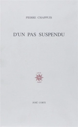 D'un pas suspendu - Pierre Chappuis