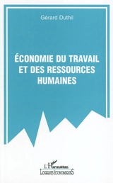 Economie du travail et des ressources humaines - Gérard Duthil