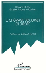Le chômage des jeunes en Europe - Gérard Duthil