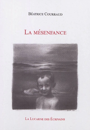 La mésenfance : récits - Béatrice Courraud