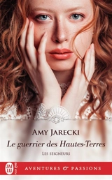 Les seigneurs. Vol. 4. Le guerrier des hautes terres - Amy Jarecki