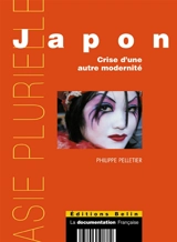 Japon : crise d'une autre modernité - Philippe Pelletier