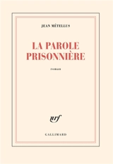 La parole prisonnière - Jean Métellus