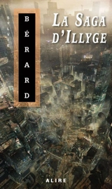 La saga d'Illyge - Bérard, Sylvie