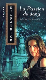 La passion du sang 4 - Nancy Kilpatrick