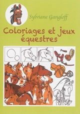 Coloriages et jeux équestres - Sylviane Gangloff