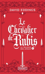 La trilogie des joyaux. Vol. 2. Le chevalier de rubis - David Eddings