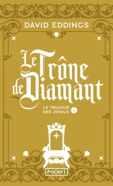 La trilogie des joyaux. Vol. 1. Le trône de diamant - David Eddings