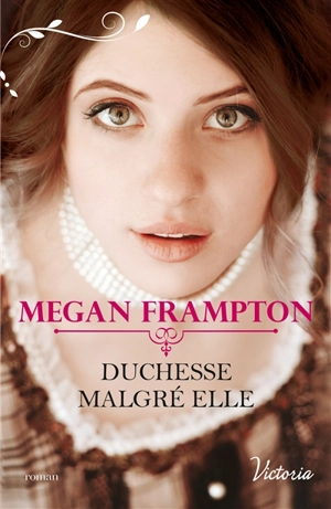 Duchesse malgré elle - Megan Frampton