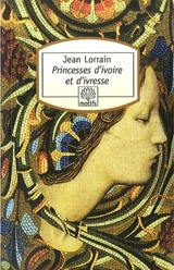 Princesses d'ivoire et d'ivresse - Jean Lorrain
