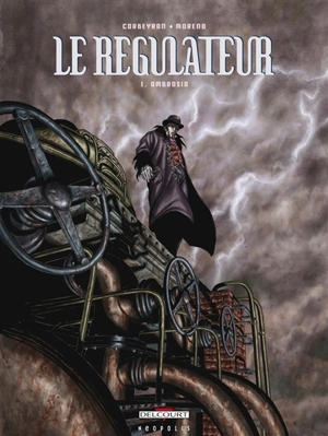 Le régulateur. Vol. 1. Ambrosia - Eric Corbeyran