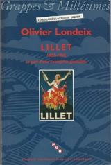Lillet (1862-1985) : le pari d'une entreprise girondine - Olivier Londeix