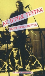 Ar gitar tredan : romant - Jakez-Erwan Mouton