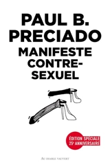 Manifeste contre-sexuel - Paul B. Preciado
