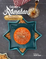 Cuisine du ramadan : 50 recettes festives de chef Moha - Cécile Tréal