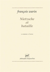 Nietzsche et Bataille : la parodie à l'infini - François Warin