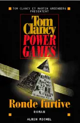 Power games. Vol. 3. Ronde furtive - Tom Clancy