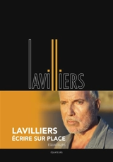 Ecrire sur place - Bernard Lavilliers