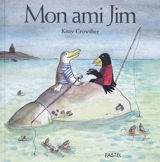 Mon ami Jim - Kitty Crowther