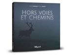 Hors voies et chemins - Patrick Lebecque