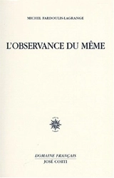 L'observance du même - Michel Fardoulis-Lagrange