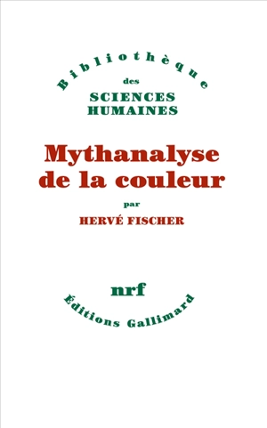Mythanalyse de la couleur - Hervé Fischer