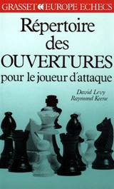 Répertoire des ouvertures pour le joueur d'attaque - David Lévy