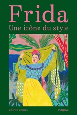Frida, une icône du style : un hommage au style incomparable de Frida Kahlo - Charlie Collins