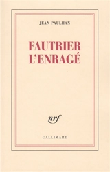 Fautrier l'enragé - Jean Paulhan