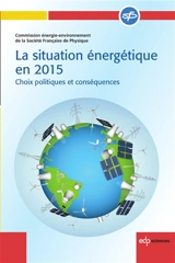 La situation énergétique en 2015 : choix politiques et conséquences - Société  française de physique