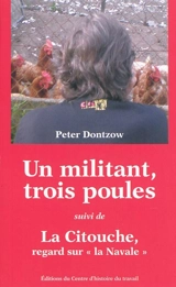 Un militant, trois poules. La Citouche, regard sur la Navale - Peter Dontzow