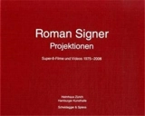 Roman Signer Projektionen : Super-8-Filme und Videos 1975–2008 - Roman Signer