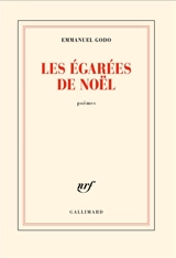 Les égarées de Noël : poèmes - Emmanuel Godo
