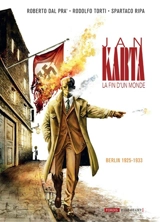 Jan Karta, la fin d'un monde. Vol. 1. Berlin 1925-1933 - Roberto Dal Prà